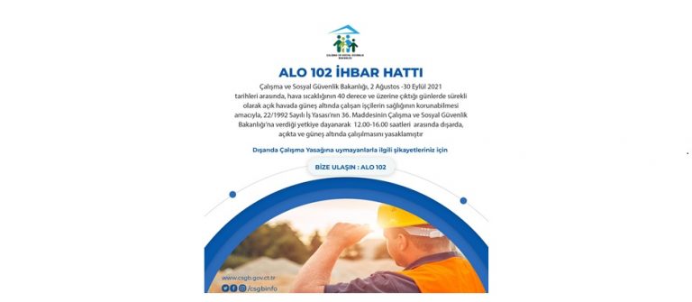 Aşırı sıcaklarda Çalışanları Görürseniz ALO 102 İhbar Hattı devrede.!