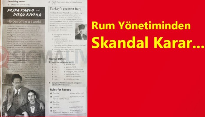 Rum Eğitim Bakanlığı Atatürk’ün Kahramanlığına Tahammül Edemedi….