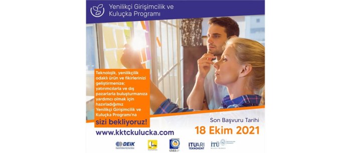 Yenilikçi Girişimcilik ve Kuluçka Programı için son başvuru 18 Ekim’de