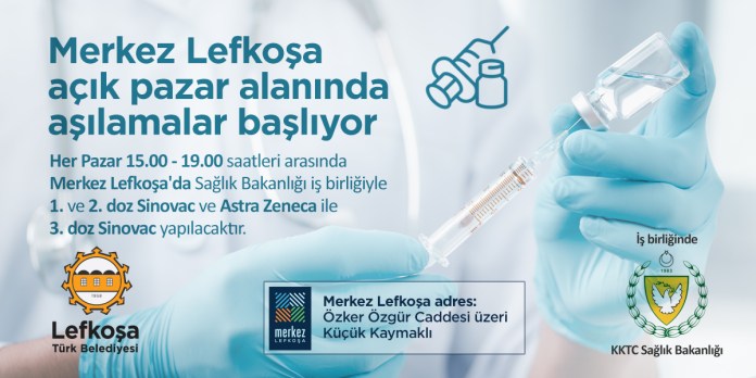 LTB ile Sağlık Bakanlığı iş birliğinde Merkez Lefkoşa’da her pazar aşılama yapılacak