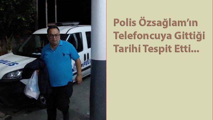 Polis tespit etti, Özsağlam suçlamaları kabul etmedi…