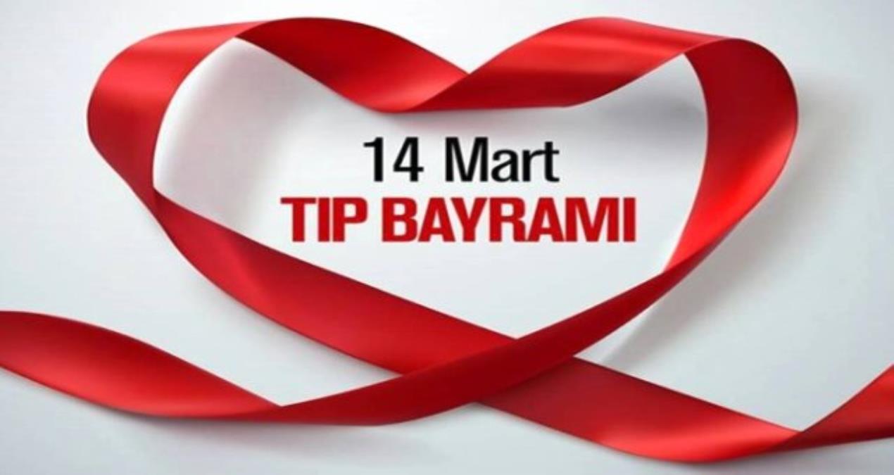 Bugün 14 Mart Tıp Bayramı…