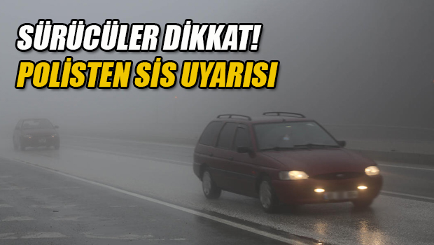 Dikkat sis var!