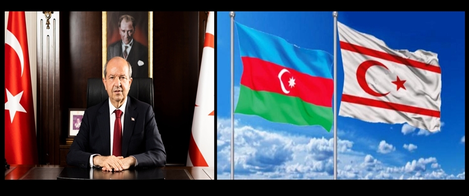 Cumhurbaşkanı Tatar, Azerbaycan’ın Bağımsızlık Günü nedeniyle mesaj yayımladı