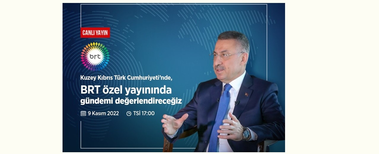 TC Cumhurbaşkanı Yardımcısı Oktay,  BRT’de özel yayına katılarak açıklamalarda bulunacak