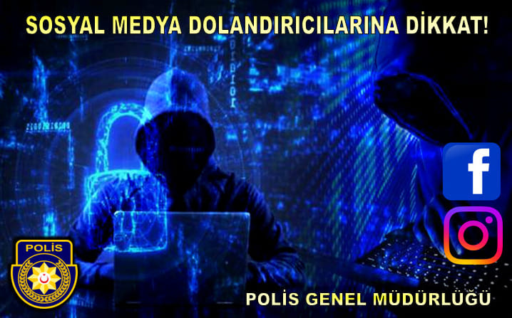 Polis “sosyal medya dolandırıcılarına” karşı halkı uyardı