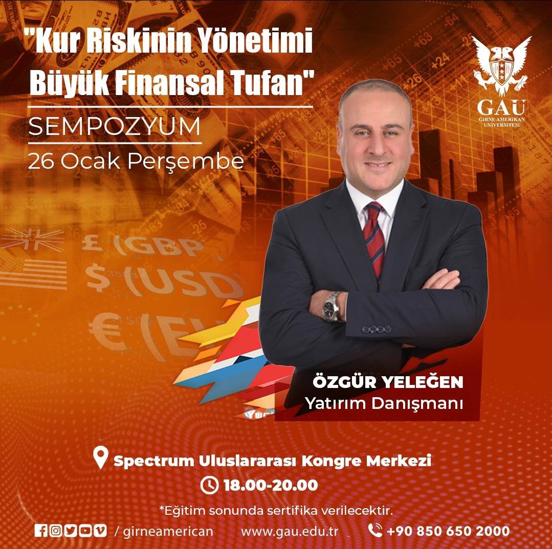 “Kur Riskinin Yönetimi Büyük Tufan” sempozyumu 26 Ocak’ta yapılacak
