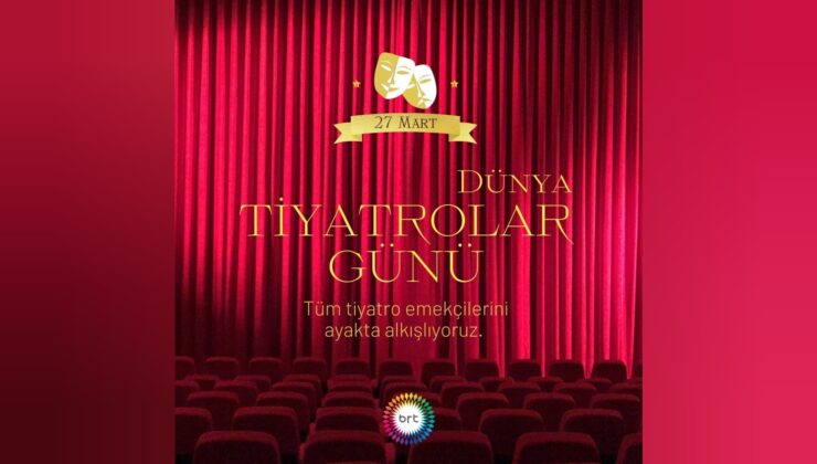 BRT Ailesi olarak tüm tiyatro sanatçılarımızın ve tiyatro severlerin 27 Mart Dünya Tiyatro Günü’nü kutluyoruz..