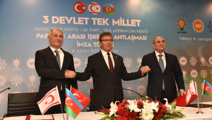 UBP, AK Parti ve Yeni Azerbaycan Partisi arasında “iş birliği anlaşması” imzalandı.. Üstel:Atılan bu imzalarla ‘3 devlet tek millet’ söylemimiz artık uluslararası yasal bir boyut da kazanıyor
